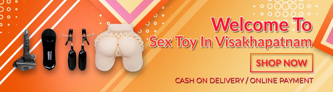 Sex Toys In Visakhapatnam